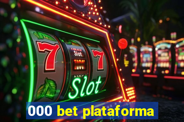 000 bet plataforma